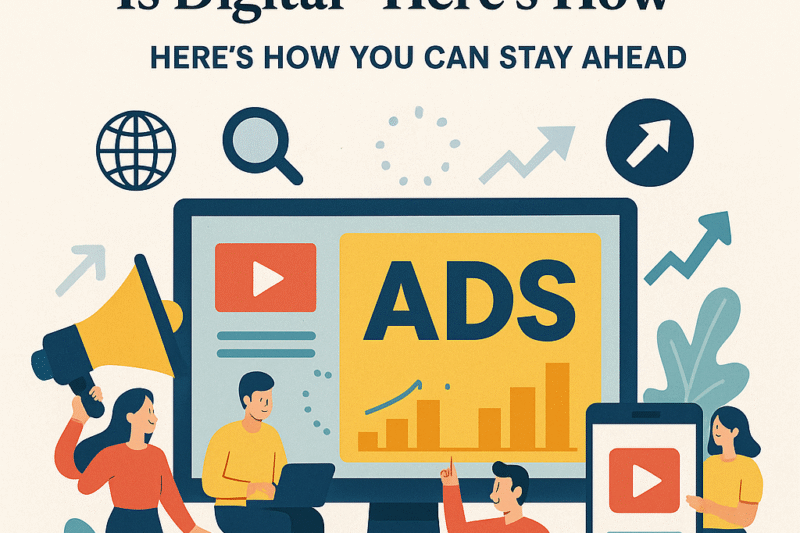 The Future of Advertising Is Digita